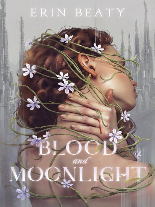 Title details for Blood and Moonlight by Erin Beaty - Wait list